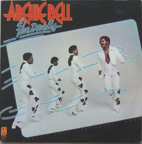 1975 : Archie Bell & The Drells : Album " Dance Your Troubles Away " LP TSOP Records PZ 33844 [ US ]