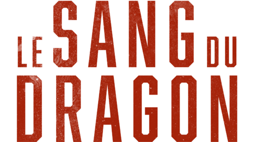 LE SANG DU DRAGON – Découvrez ce nouveau thriller d'épouvante dès aujourd'hui en VOD !