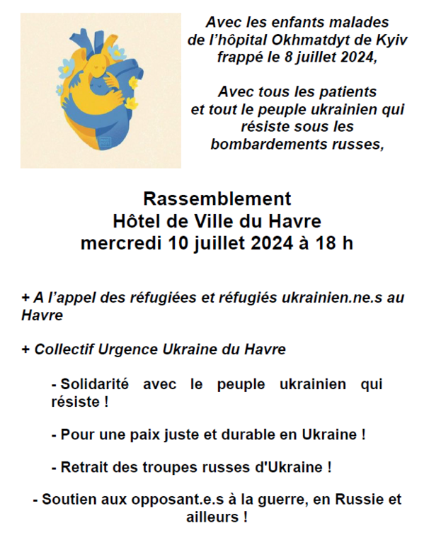 HOPITAL POUR ENFANTS UKRAINIENS BOMBARDE - RASSEMBLEMENT 10/7/2024 18 h HdV LH