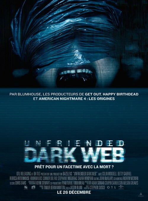 UNFRIENDED: DARK WEB de Stephen Susco avec Colin Woodell, Betty Gabriel - Découvrez la bande-annonce - Le 26 décembre 2018 au cinéma