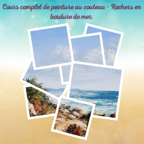 Dessin et peinture - vidéo 3889 : Comment peindre au couteau à palette des rochers en bordure de mer ? - acrylique, huile.