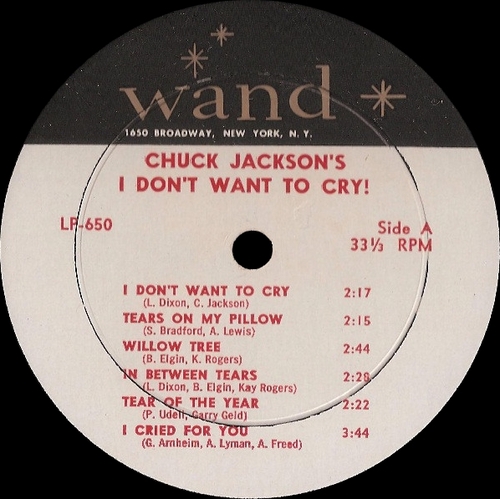 Chuck Jackson : Album " I Don't Want To Cry " Wand Records LP-650 [ US ]