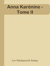 Anna Karénine - Tome II eBook by Lev Nikolayevich Tolstoy ...