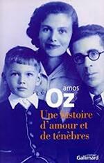 Une histoire d'amour et de ténèbres 1 - Amos Oz -