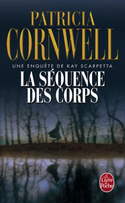 Kay Scarpetta, tome 05 : La Séquence des corps