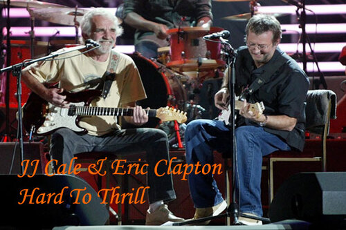 JJ Cale & Eric Clapton-Hard To Thri