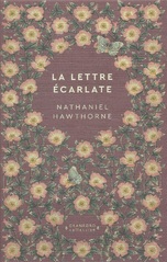 La lettre écarlate ; Nathaniel Hawthorne 