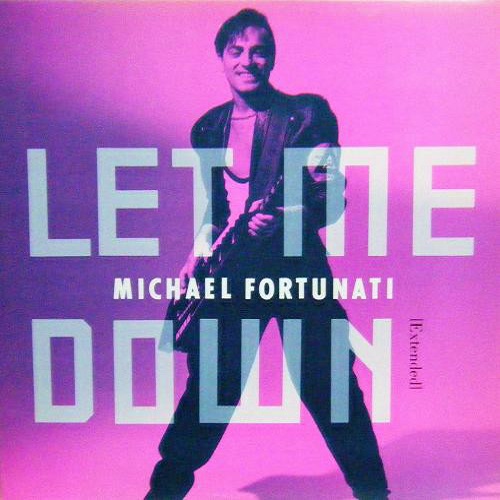 Michael Fortunati - Let Me Down (1988)