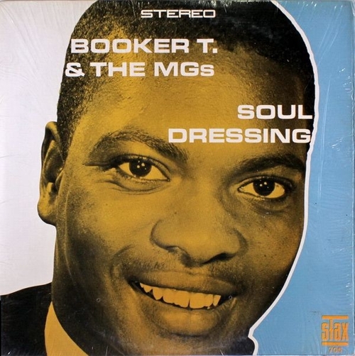 1965 : Album " Soul Dressing " Stax Records 705 [ US ]