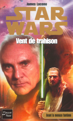 Star Wars : Vent de Trahison  - James Luceno