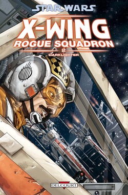 Star Wars - X-Wing Rogue Squadron - Tome 2 : Darklighter