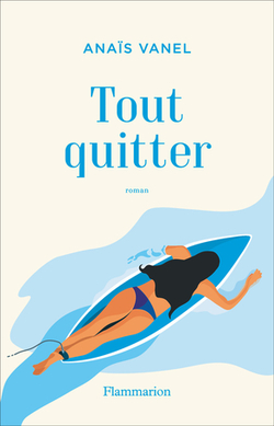 Tout quitter - Anaïs Vanel