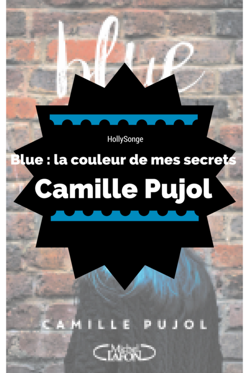 Blue : la Couleur de mes secrets