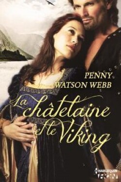 La châtelaine et le viking - Penny Watson Webb