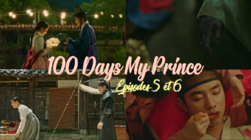 100 Days My Prince ~ Episodes 5 & 6 