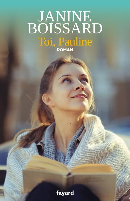 Toi, Pauline - Janine Boissard