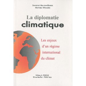 La diplomatie climatique (S. MALJEAN6DUBOIS, M. WEMAERE)