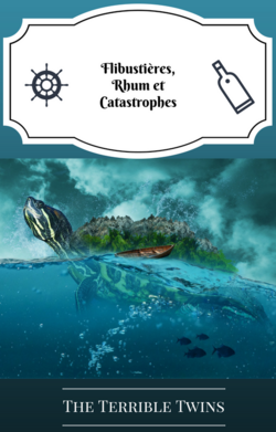 Ecriture : Flibustières, rhum et catastrophes