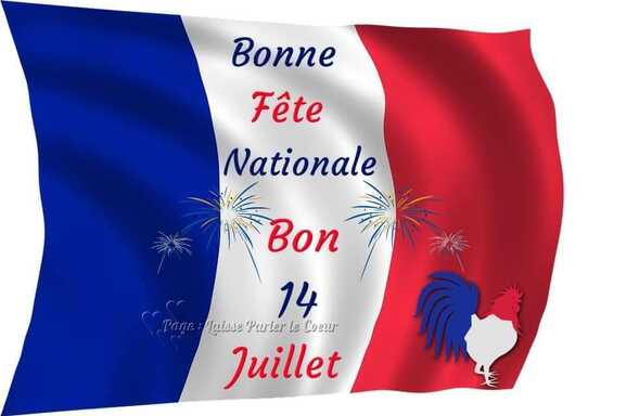 Peut être une image de texte qui dit ’Bonne Fête Nationale Bon 14 Pane Laisse Parler le Coeur Juillet’