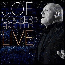 Joe Cocker Fire It Up Live 2013 