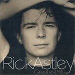 ASTLEY, Rick - Never Gonna Give You Up (1987)  Pop