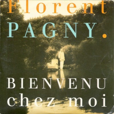 Florent Pagny - Bienvenu Chez Moi