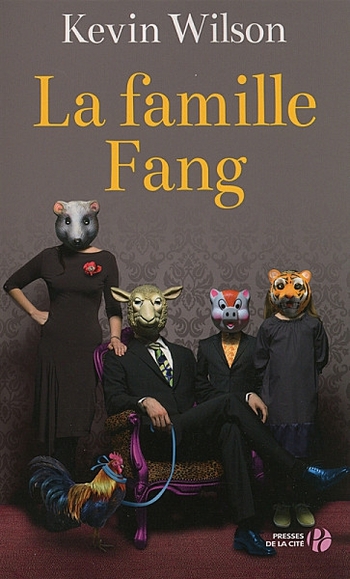 La famille Fang - Kevin Wilson