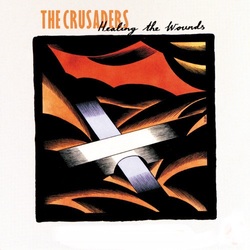 The Crusaders - Healing The Wounds - Complete LP