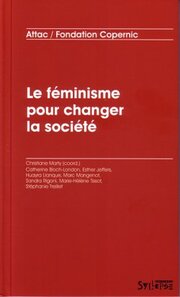 Le féminisme pour changer la société (collectif)