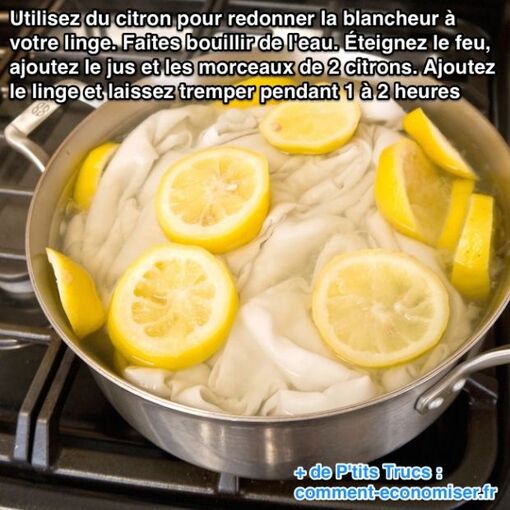 Utilisez du citron pour redonner la blancheur à  votre linge.