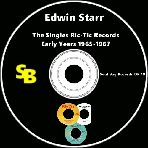 Edwin Starr : CD " The Singles Ric-Tic Records Early Years 1965-1967 " Soul Bag Records DP 19 [ FR ]