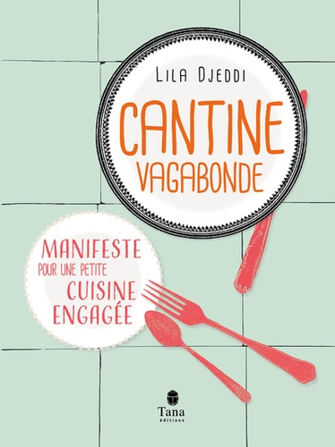 Cantine vagabonde  - Lila Djeddi