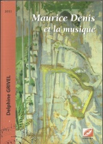 Maurice Denis et la Musique. Delphine Grivel. Editions Symétrie.