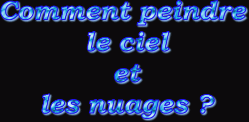Dessin et peinture - vidéo 3027 : Comment mettre en valeur le ciel et les nuages dans un paysage ? - huile, acrylique, aquarelle.