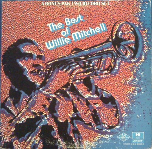 1972 : Willie Mitchell : Album " The Best Of Willie Mitchell " Hi Records 2 SHL 32068-069  [ US ]