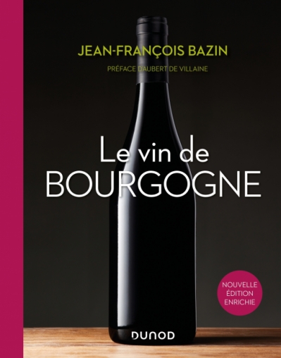 Le vin de Bourgogne  -  Jean-François Bazin