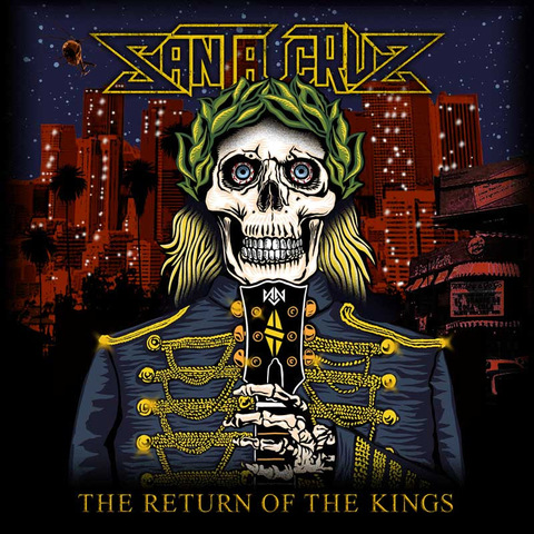 SANTA CRUZ - Les détails du nouvel album The Return Of The Kings ; "Here Comes The Revolution" Clip