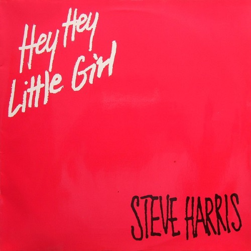 Steve Harris - Hey Hey Little Girl (1985)