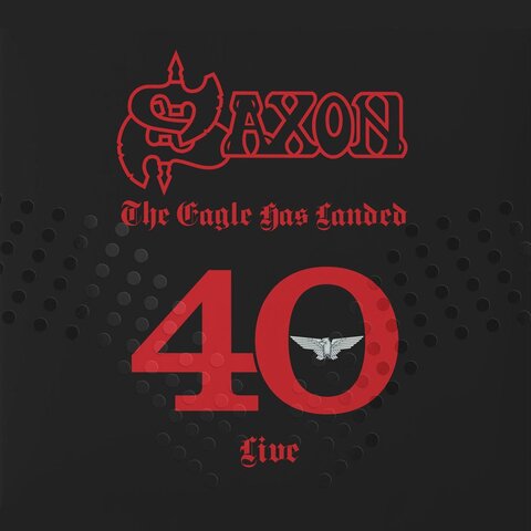 SAXON - Détails et extrait du nouvel album live The Eagle Has Landed 40 - Live