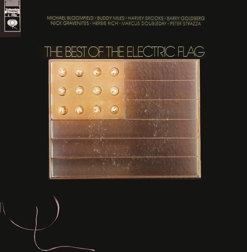 The Electric Flag : Album " The Best Of Electric Flag " Columbia Records C 30422 [ US ]