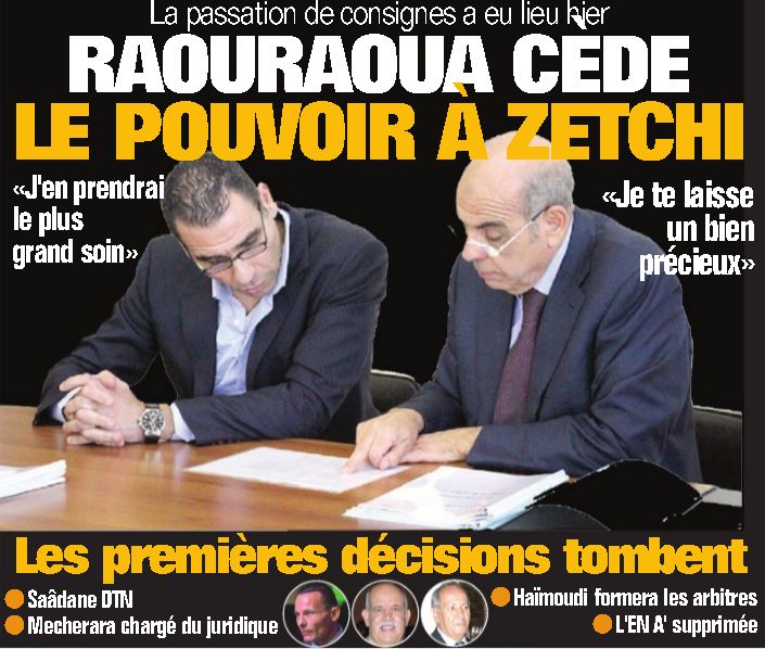 Mardi 21.3.2017 ZETCHI Kheireddine élu Nouveau président de la FAF: passation de consigne