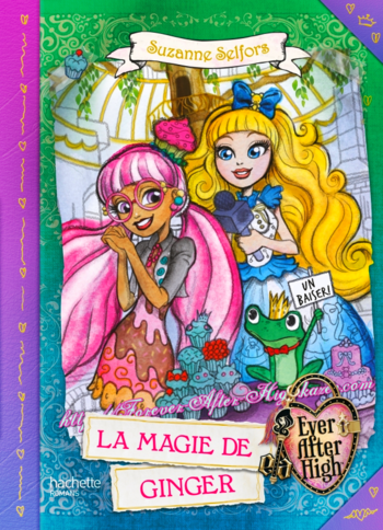 ever-after-high-la-magie-de-ginger-kiss-&-spell-french-cover