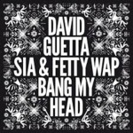 David Guetta feat Sia - Bang My Head