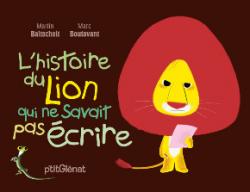 l'histoire du lion qui ne savait pas écrire