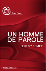 Un homme de parole (Jérémy Semet)