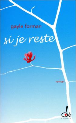 si je reste de gayle forman