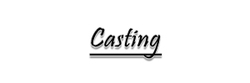 Casting