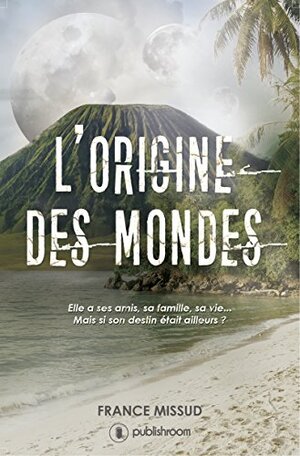 L'origine des mondes, tome 1 (France Missud)