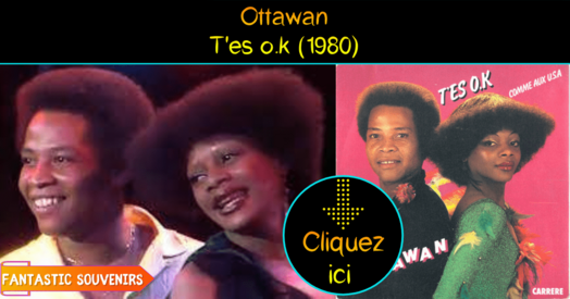 Ottawan - T'es O.k (1980) - Voir le clip - Paroles de chanson