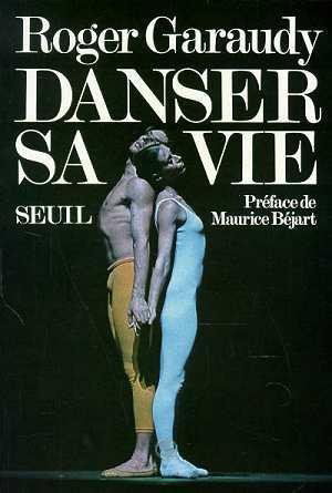 Danser sa vie - ROGER GARAUDY